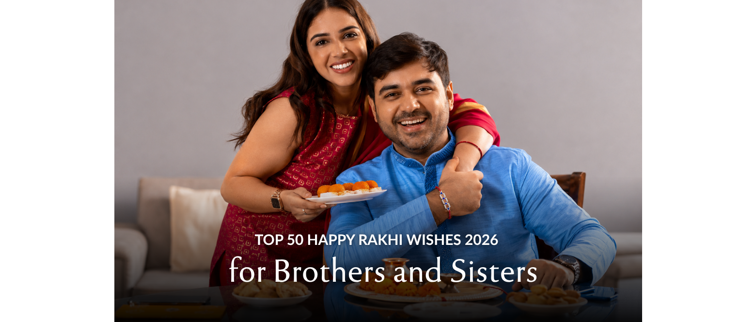 Top 50 Happy Rakhi Wishes 2026 for Brothers and Sisters