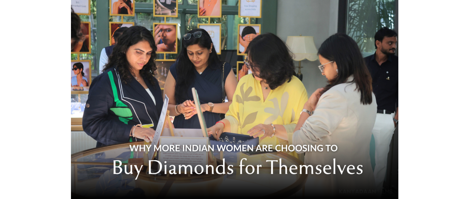 Why More Indian Women Are Choosing to Buy Diamonds for Themselves